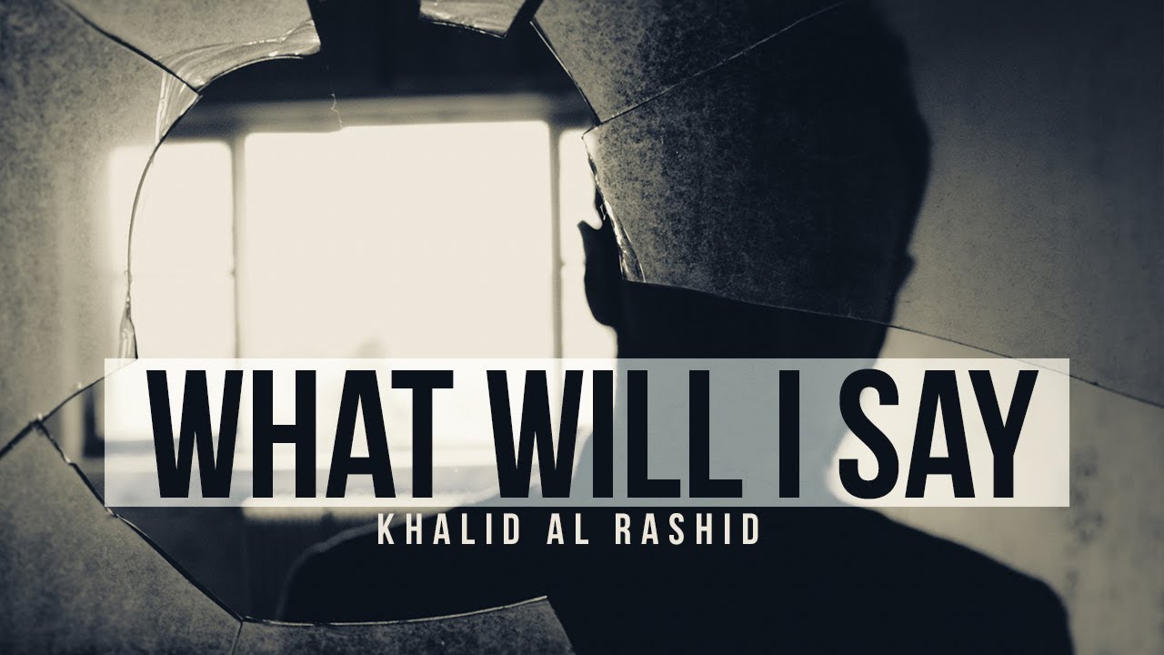 What Will I Say to Allah - Emotional