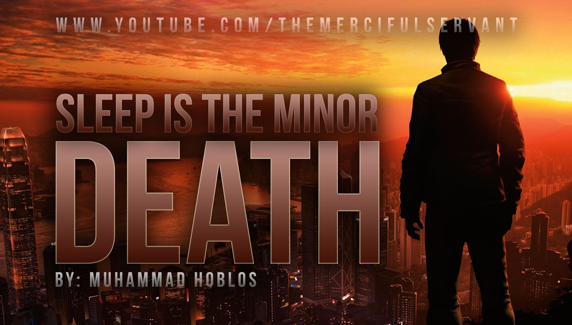 Sleep is the Minor Death - Powerful Reminder - Mohammed Hoblos