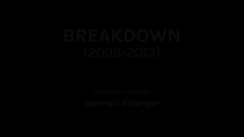 BREAKDOWN- By Gwenael Belanger 