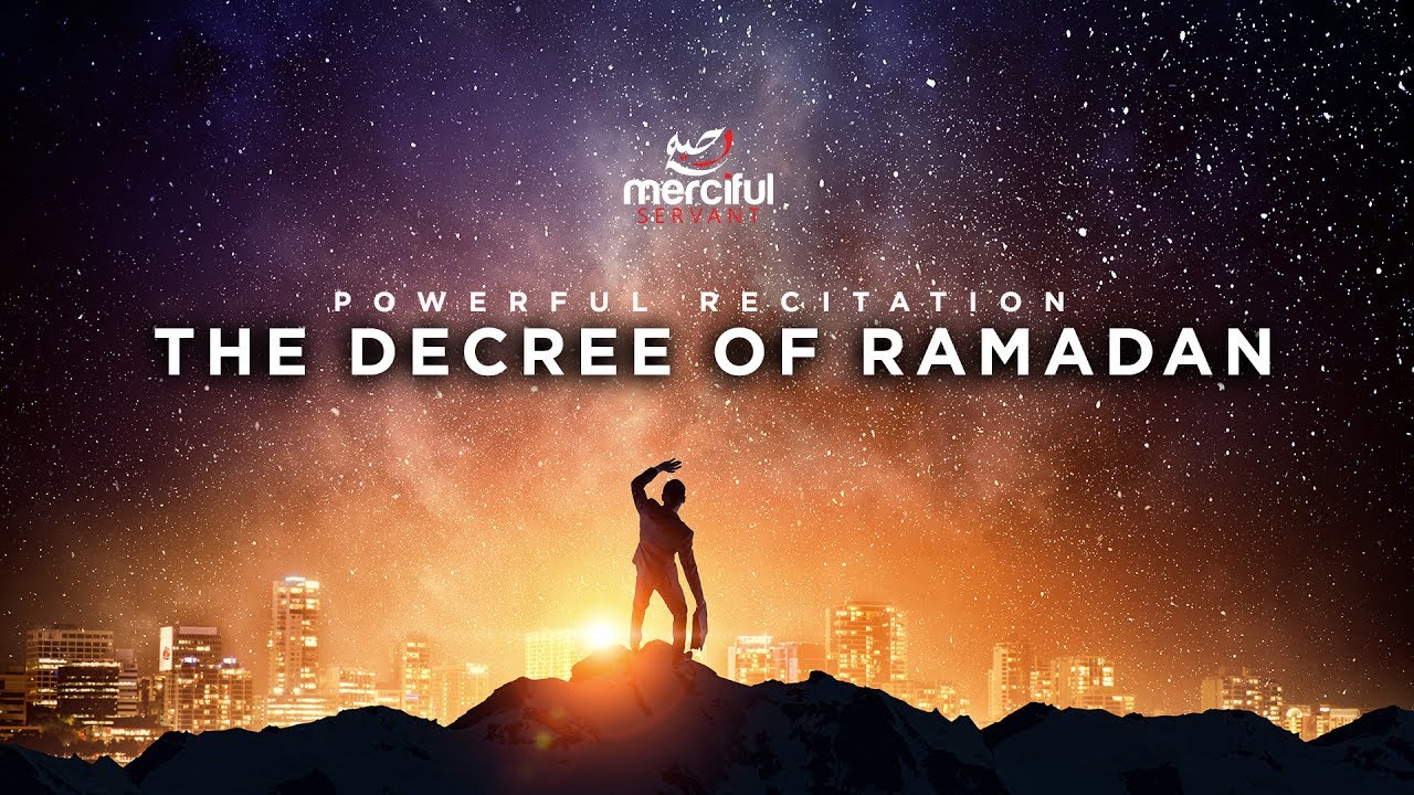 The Decree of Ramadan (Powerful Quran)