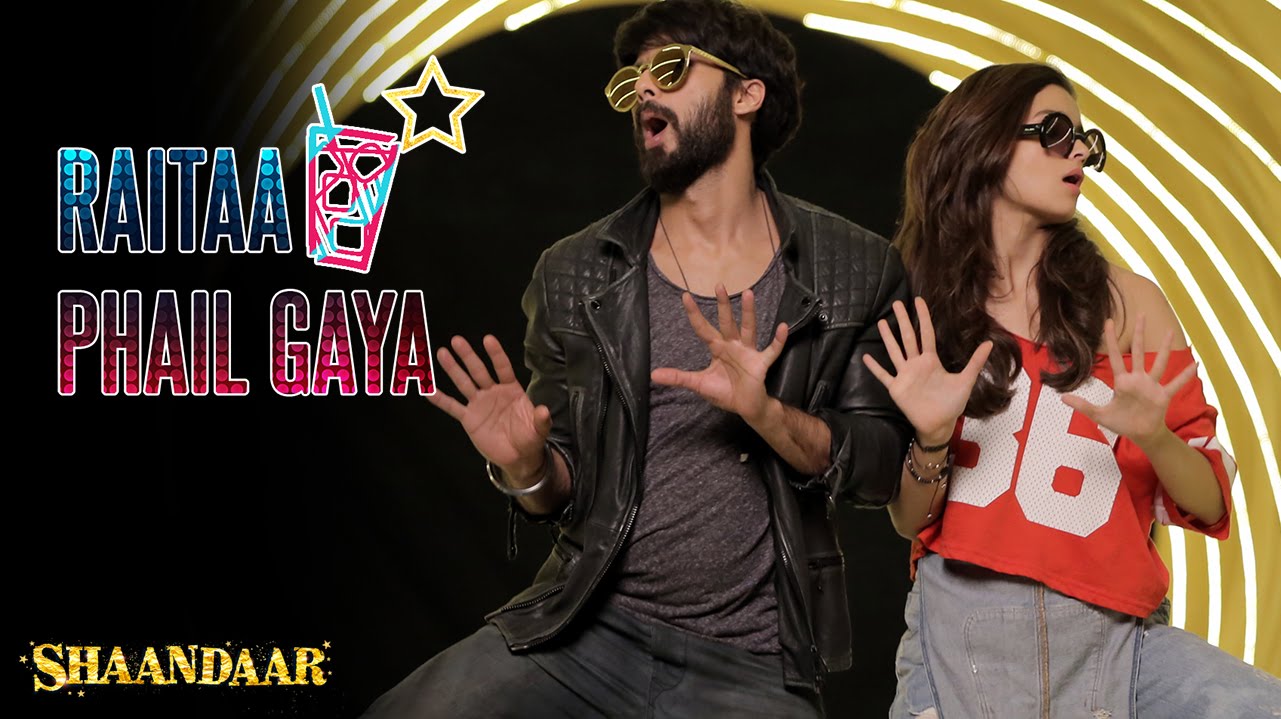 Raitaa Phail Gaya | Song | Shaandaar | Shahid Kapoor & Alia Bhatt