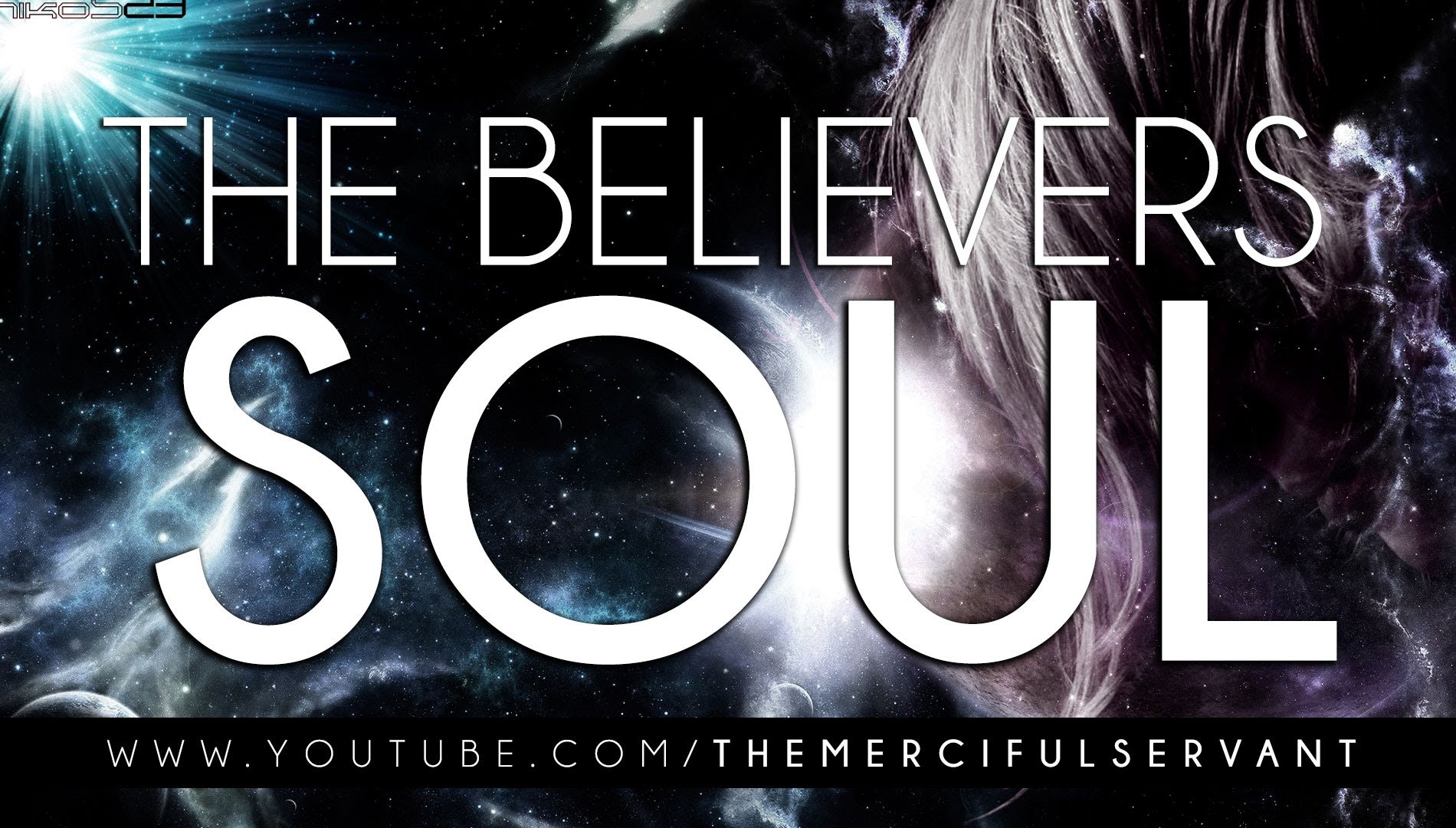 The Believers Soul - LightofTheUmmah