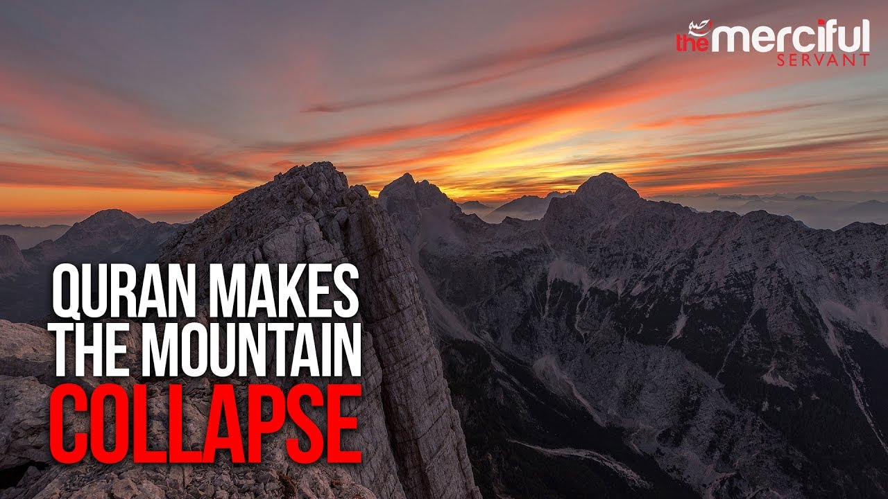 Quran Could Make Mountains Collapse!