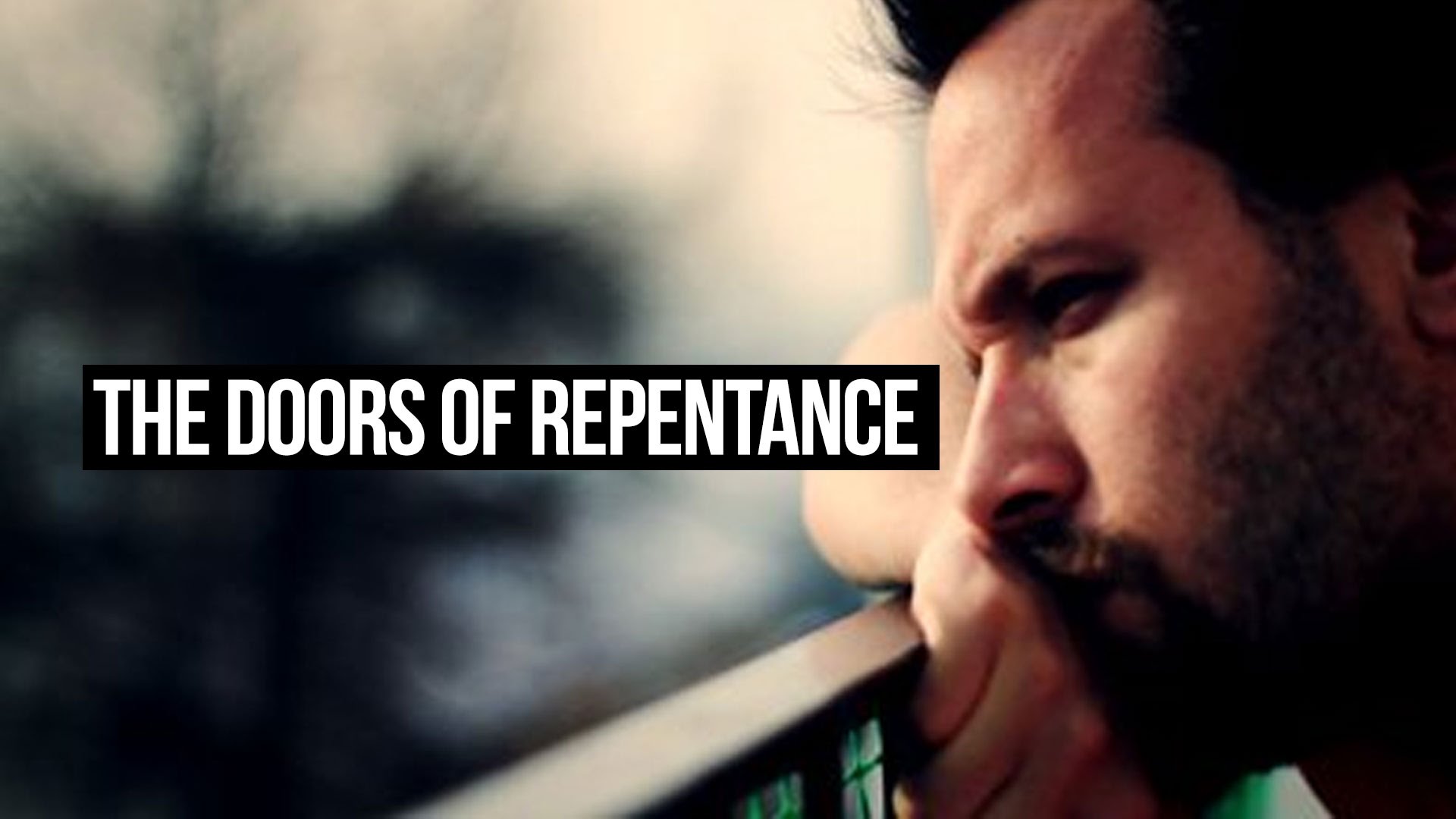 The Doors Of Repentance Are Open!