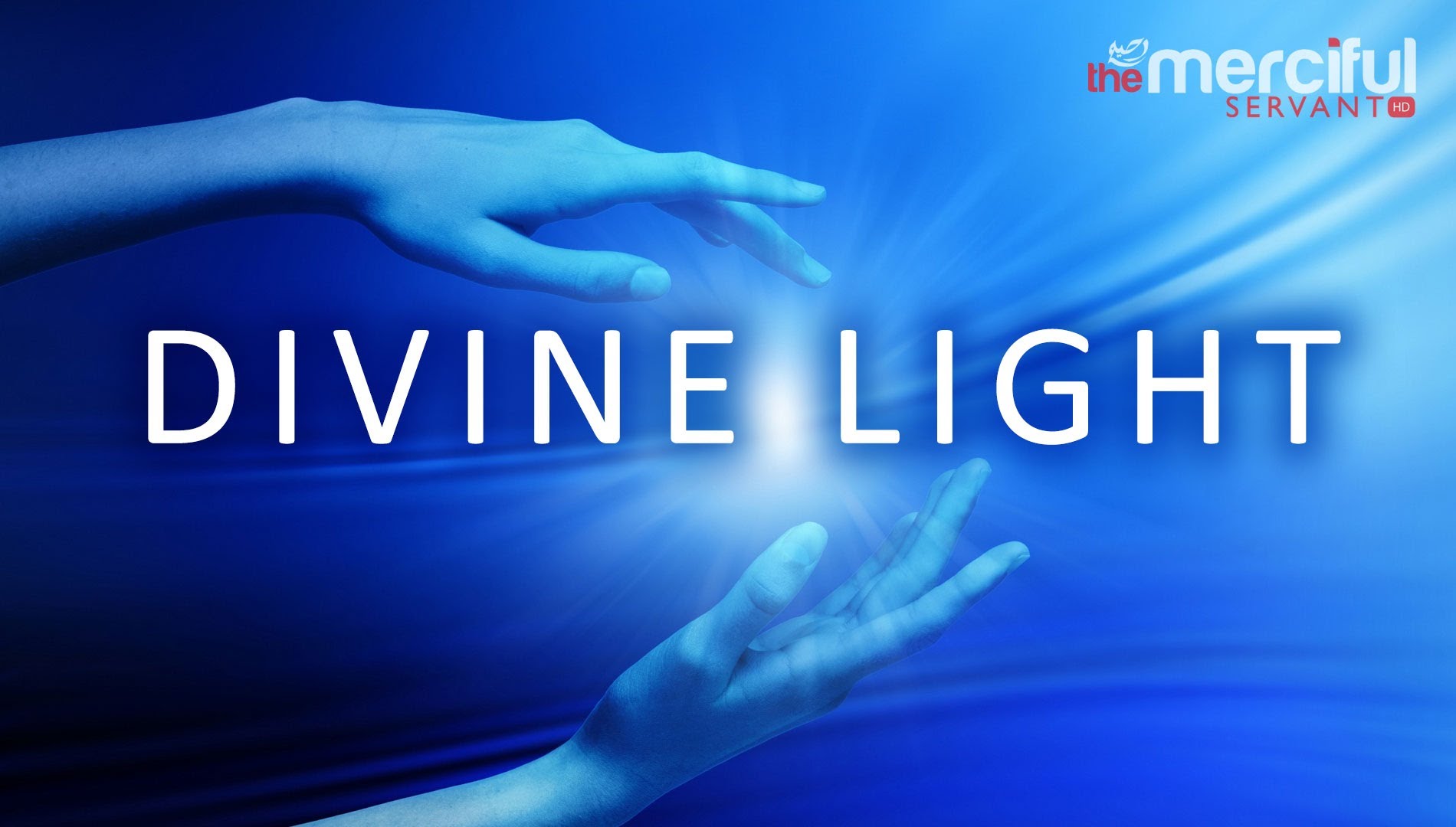 Divine Light - MercifulServant Reminders