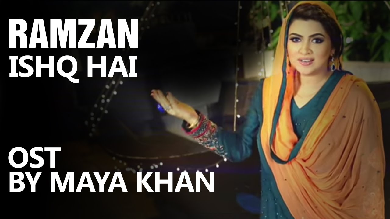 Ramzan Ishq Hai - OST | Maya Khan | APlus
