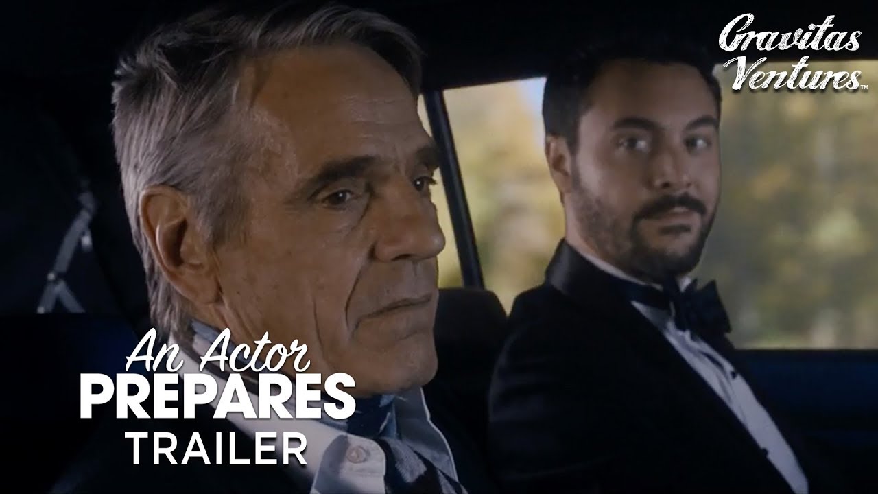 An Actor Prepares | Jeremy Irons | Jack Huston | Trailer