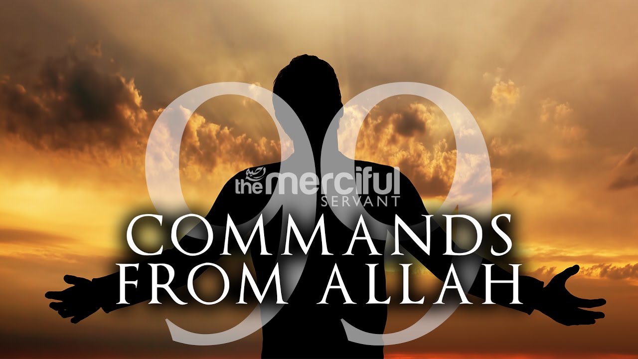 99 Commands From Allah (Powerful)