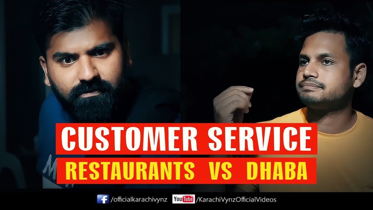 CUSTOMER SERVICE - RESTAURANT VS DHABA | Karachi Vynz Official