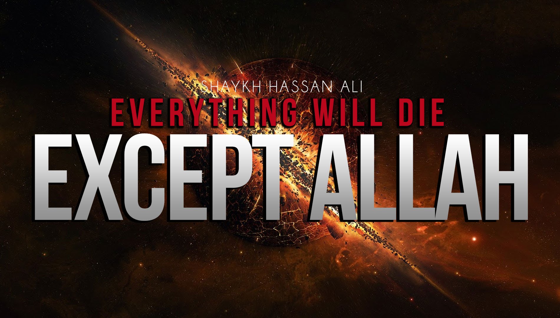 Everything Will Die Except Allah - Powerful