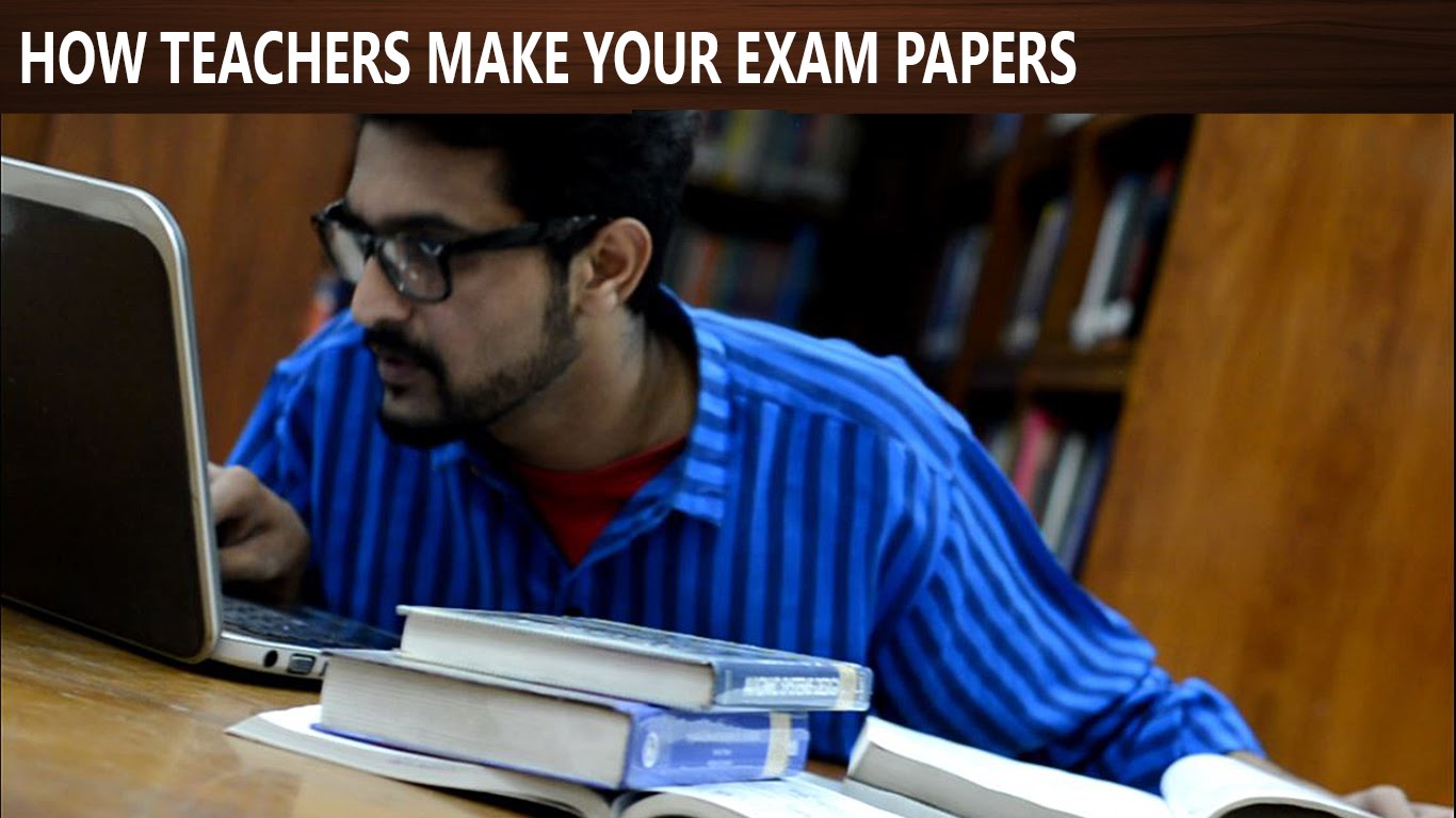 How Teachers Make Exam Papers