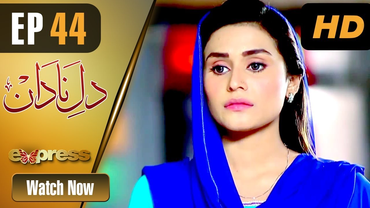 Dil e Nadaan - Episode 44