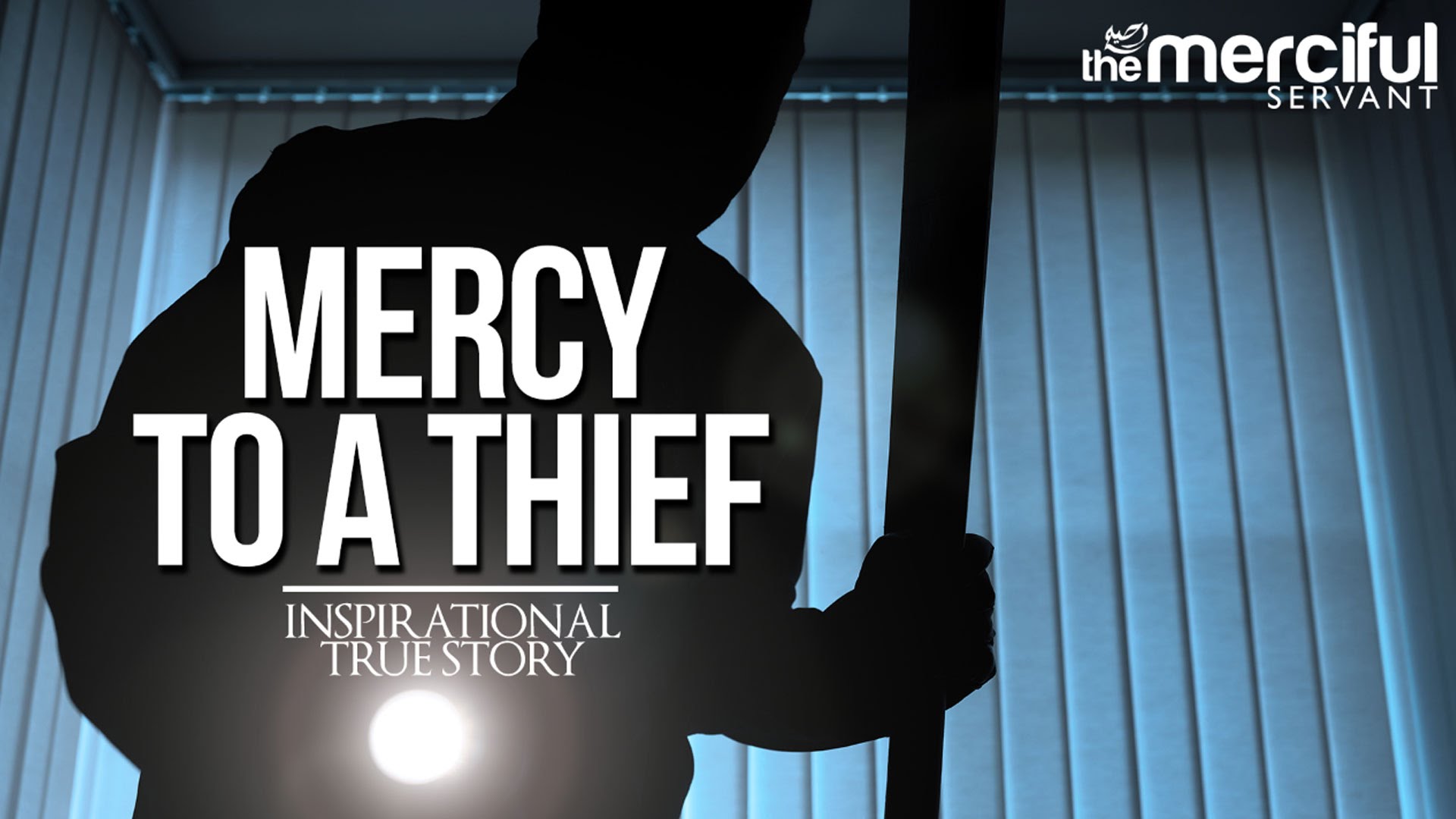 Mercy to a Thief - Inspirational True Story