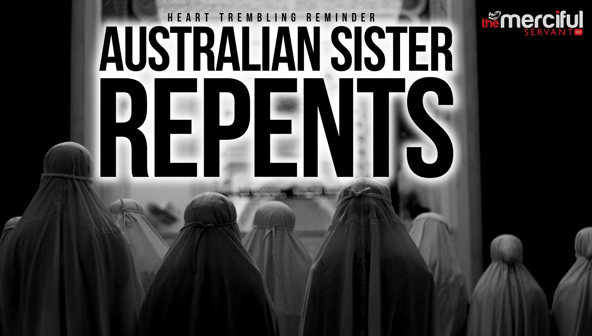 Australian Sister Repents - Heart Trembling Story