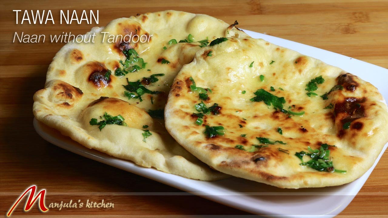 Tawa Naan - Naan without Tandoor - Indian Flat Bread Recipe by Manjula