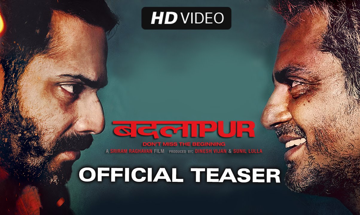 Badlapur (Unseen Trailer) | Varun Dhawan, Nawazuddin Siddiqui, Huma Qureshi, Yami Gautam