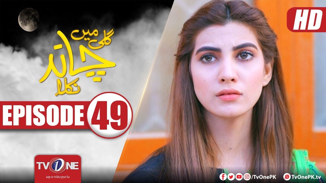 Gali Mein Chand Nikla | Episode 49