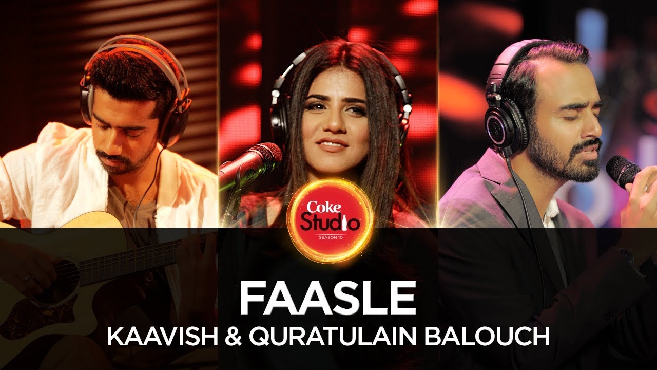 Kaavish & Quratulain Balouch, Faasle, Coke Studio Season 10, Episode 2.