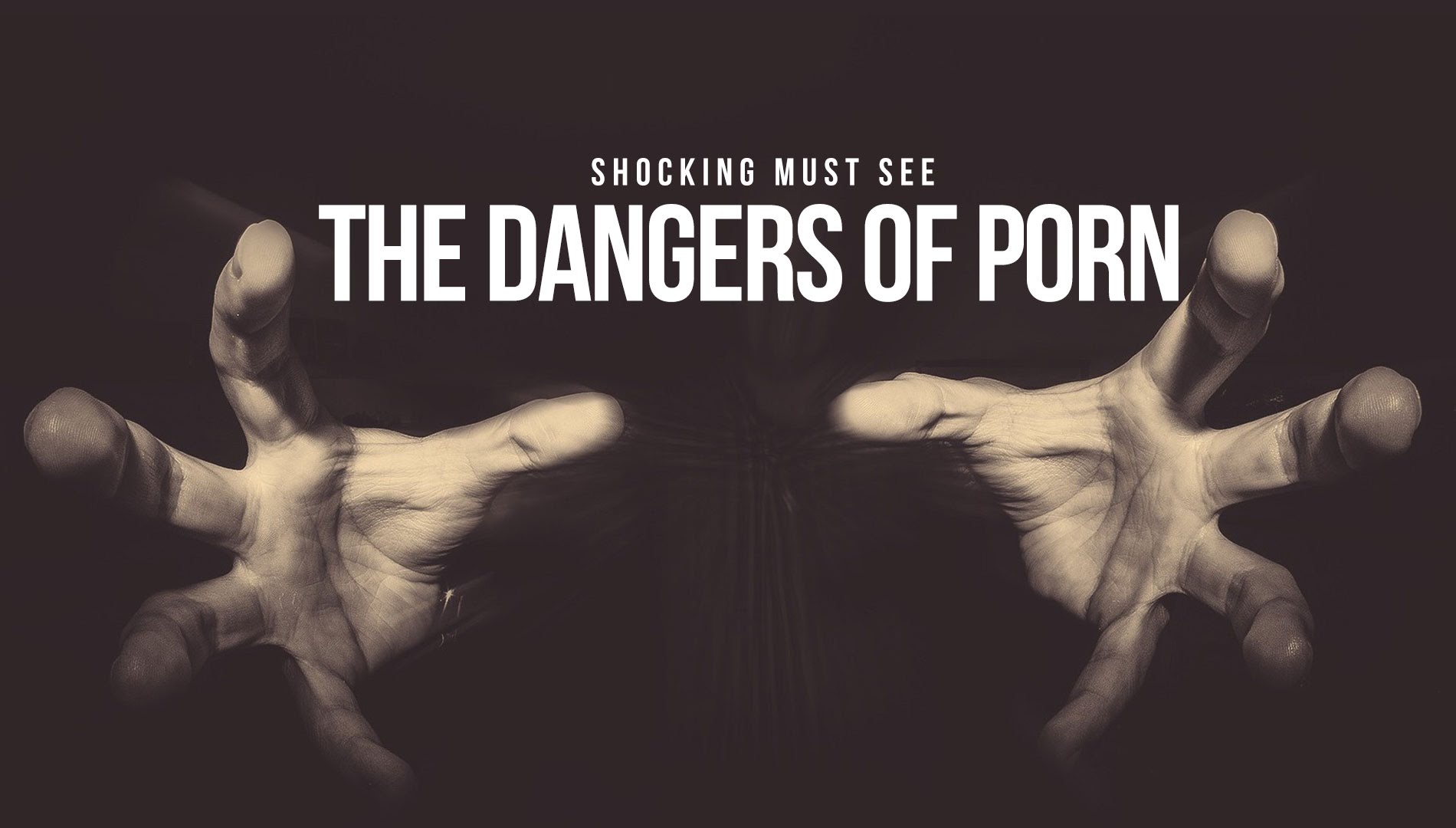 The Dangers of Pornography - SHOCKING