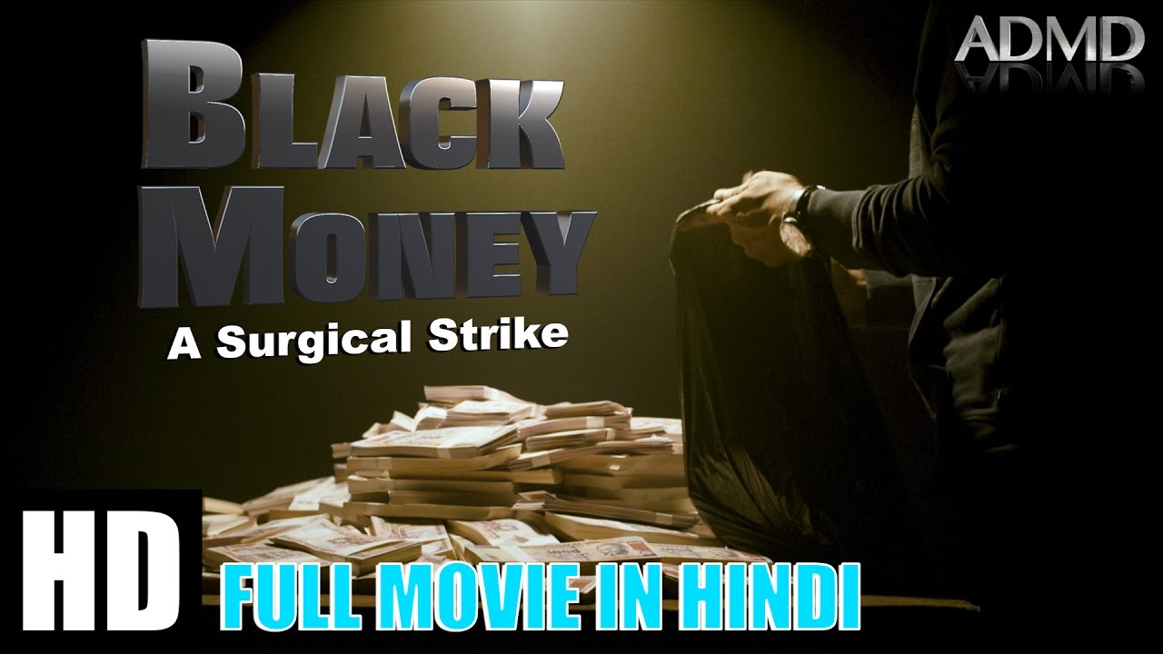 Black Money - A Surgical Strike (2016) New Full Movie in Hindi 