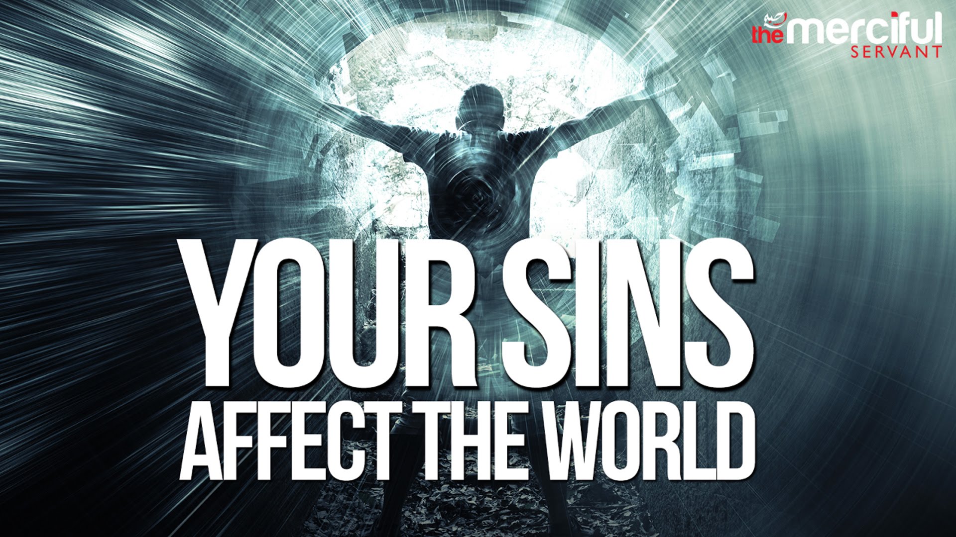 Your Sins Affect The World - Powerful Speech