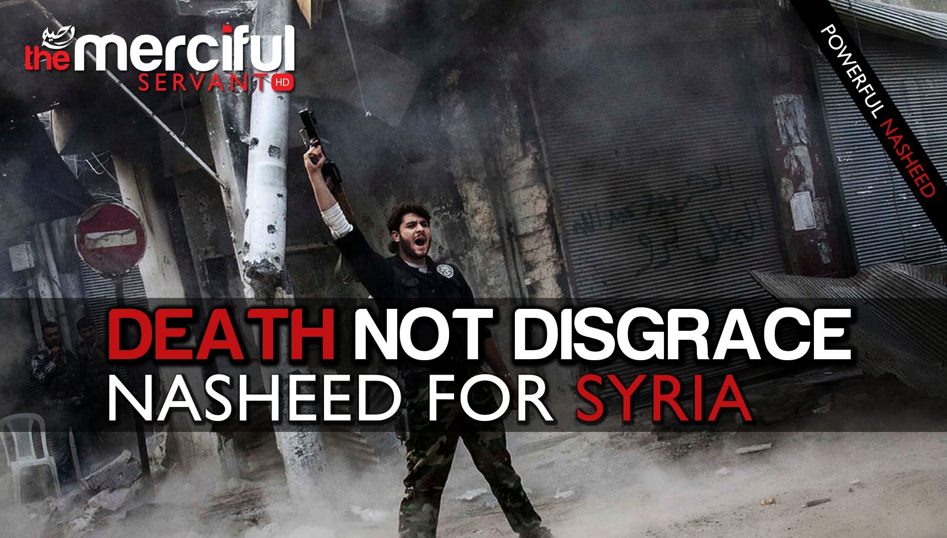 Death Not Disgrace ᴴᴰ [Nasheed for Syria]