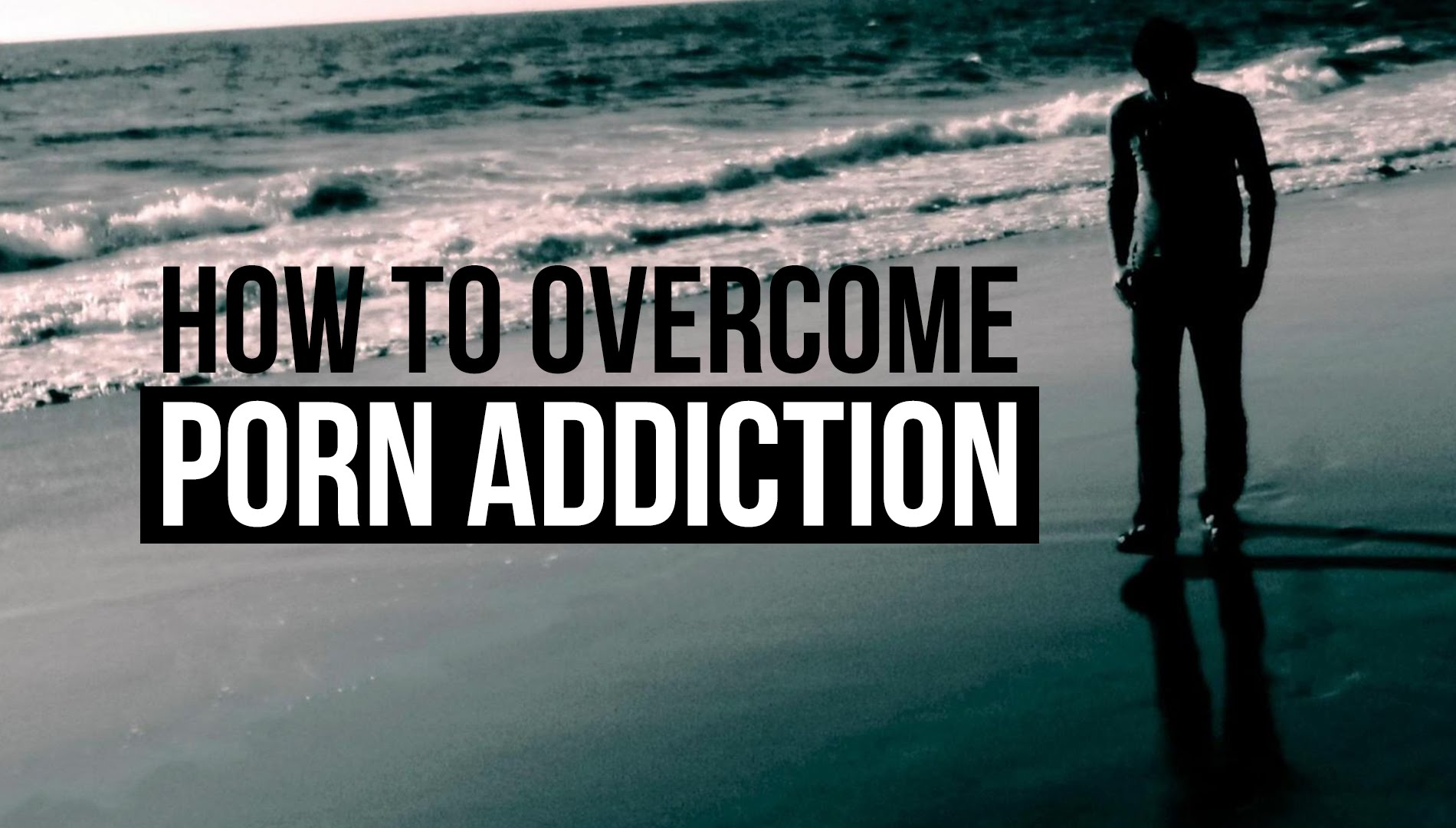 How To Overcome Porn Addiction - CHANGE TODAY!