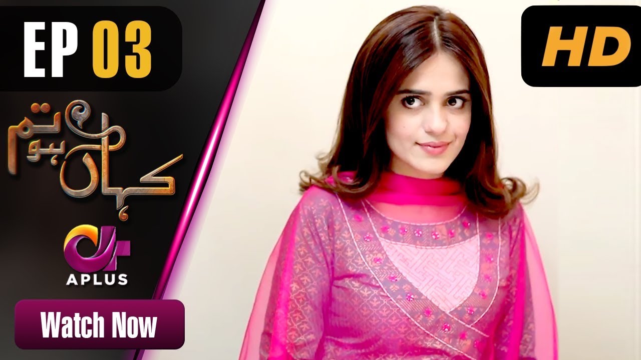 Kahan Ho Tum – Episode 3