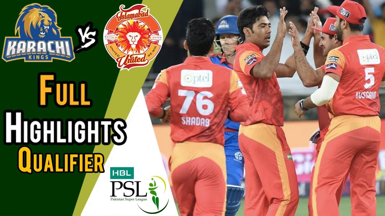 Karachi Kings Vs Islamabad United  | Qualifier | 18 March | HBL PSL 2018