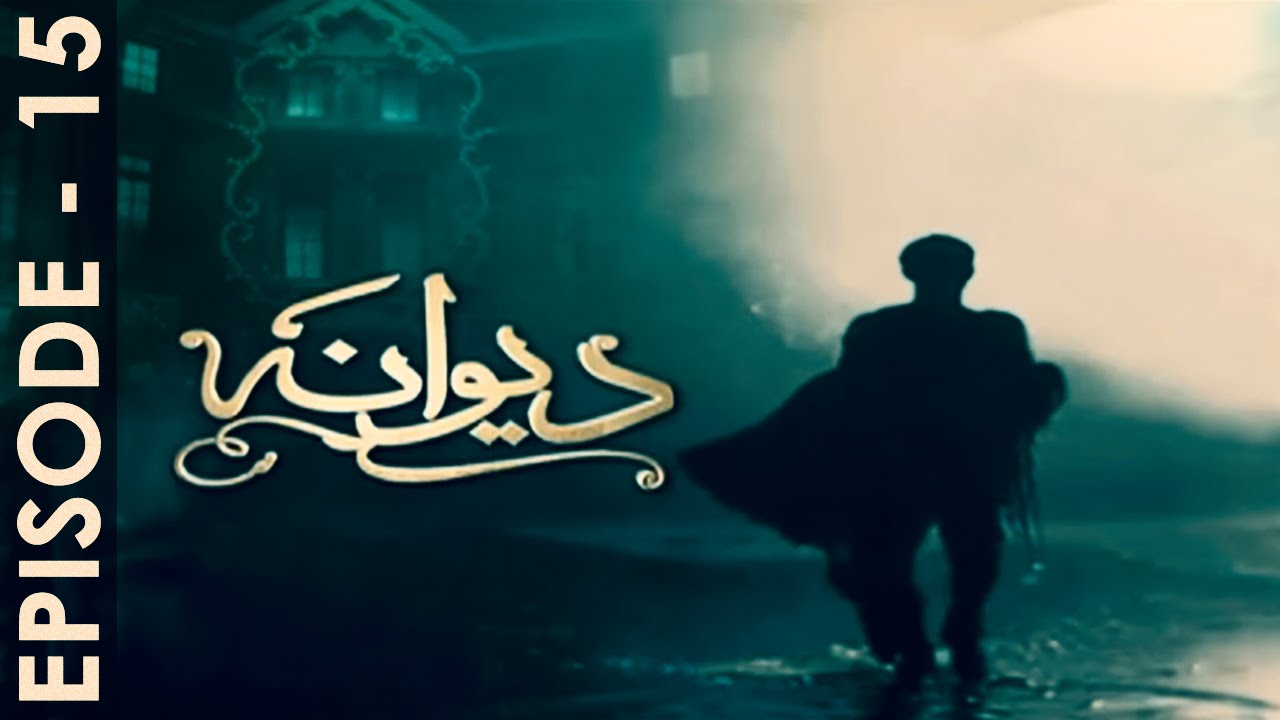 Deewana Episode 15 Full HD Hum TV Drama 29 June 2016