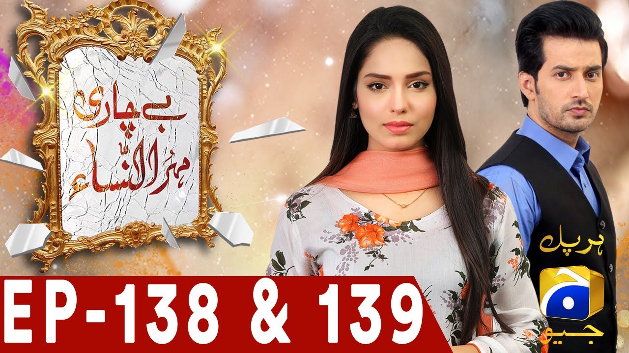 Bechari Mehrunnisa – Episode 138 & 139 | Har Pal Geo