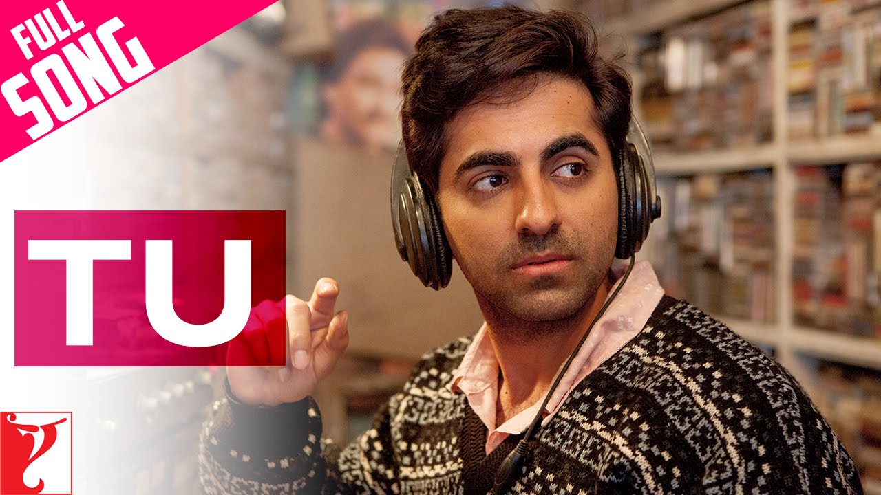 Tu - Full Song - Dum Laga Ke Haisha | Ayushmann Khurrana | Bhumi Pednekar