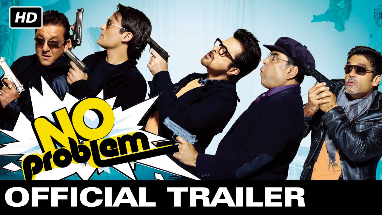 No Problem - Official Trailer | Anil Kapoor, Sanjay Dutt, Sunil Shetty, Sushmita Sen, Kangana Ranaut