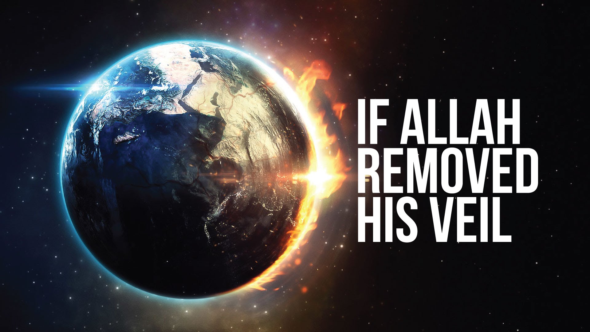 If Allah Removed His Veil
