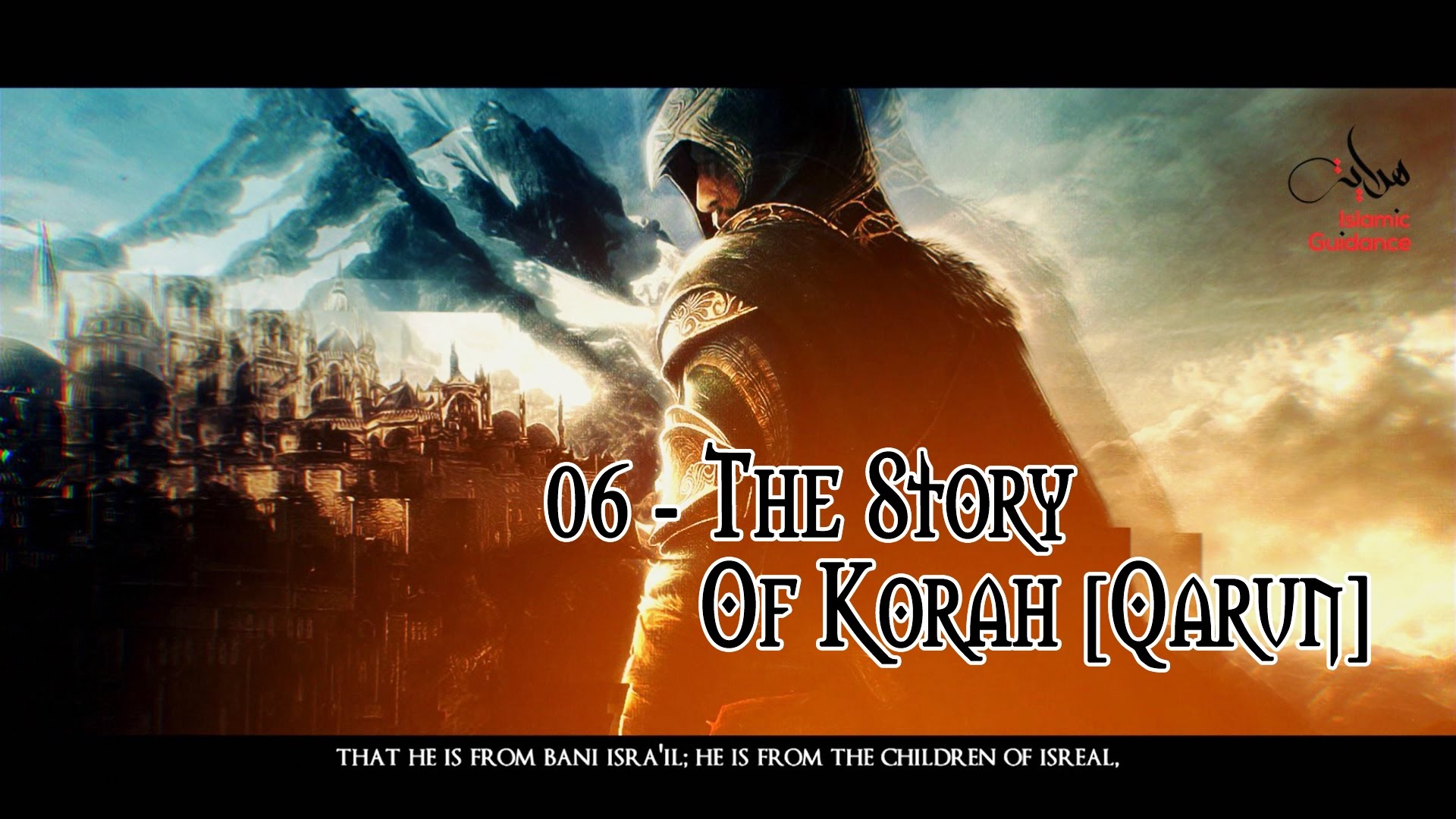 06 - The Story Of Korah [Qarun]