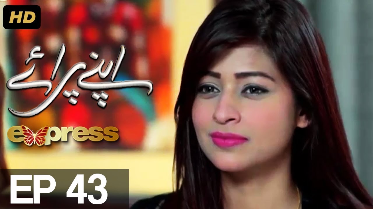 Apnay Paraye - Episode 43