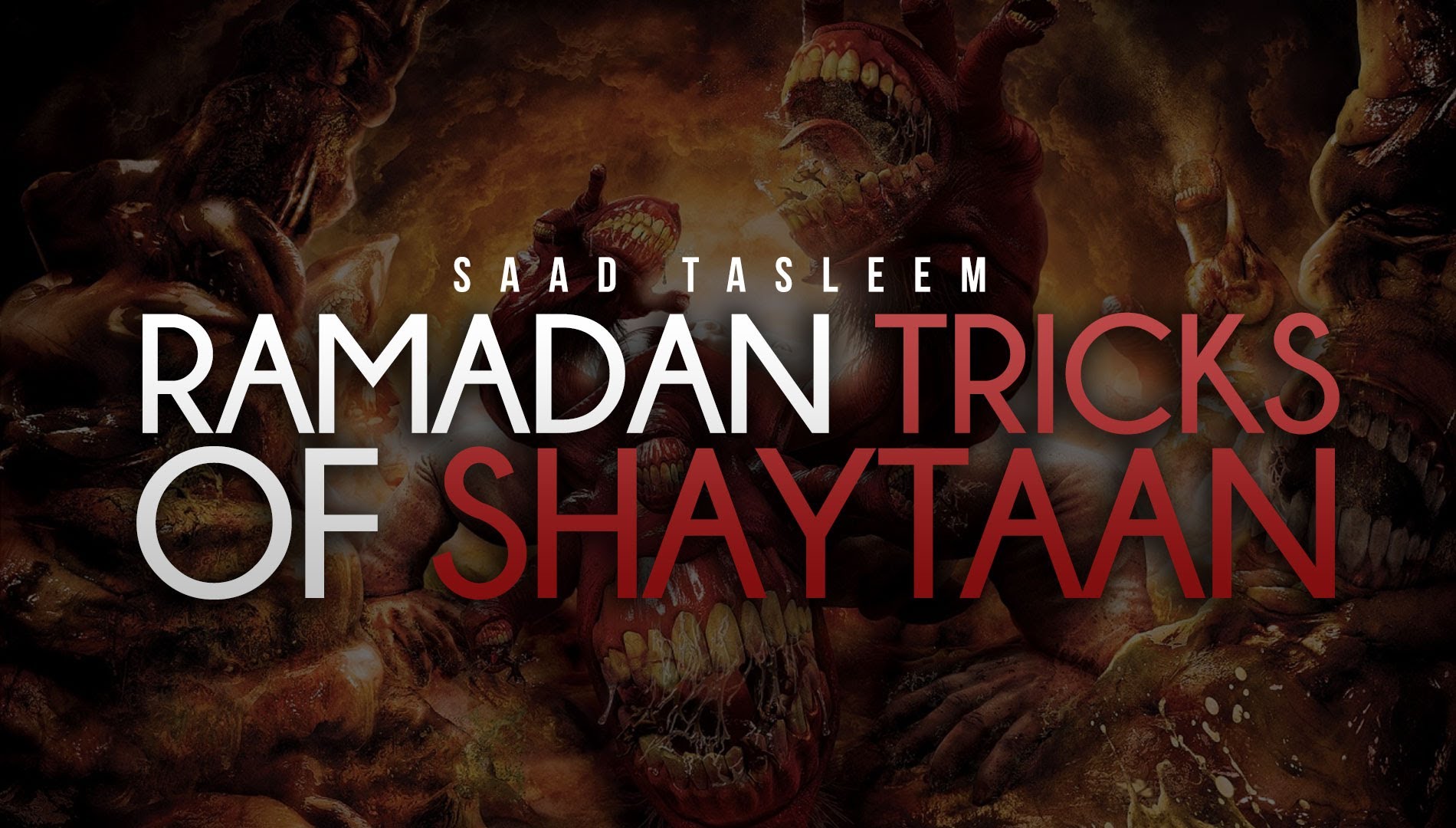 Ramadan - Tricks Of Shaytaan - Saad Tasleem