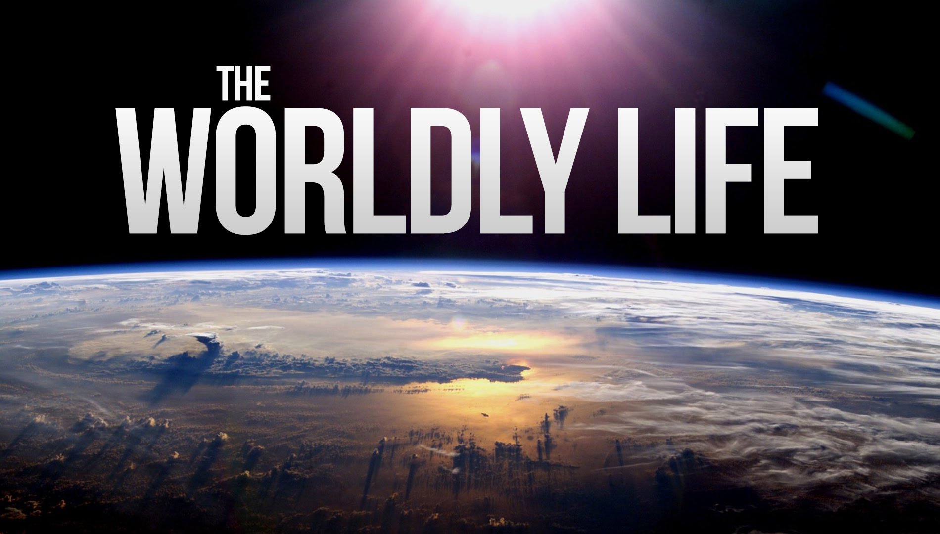 The Worldly Life - DUNYA