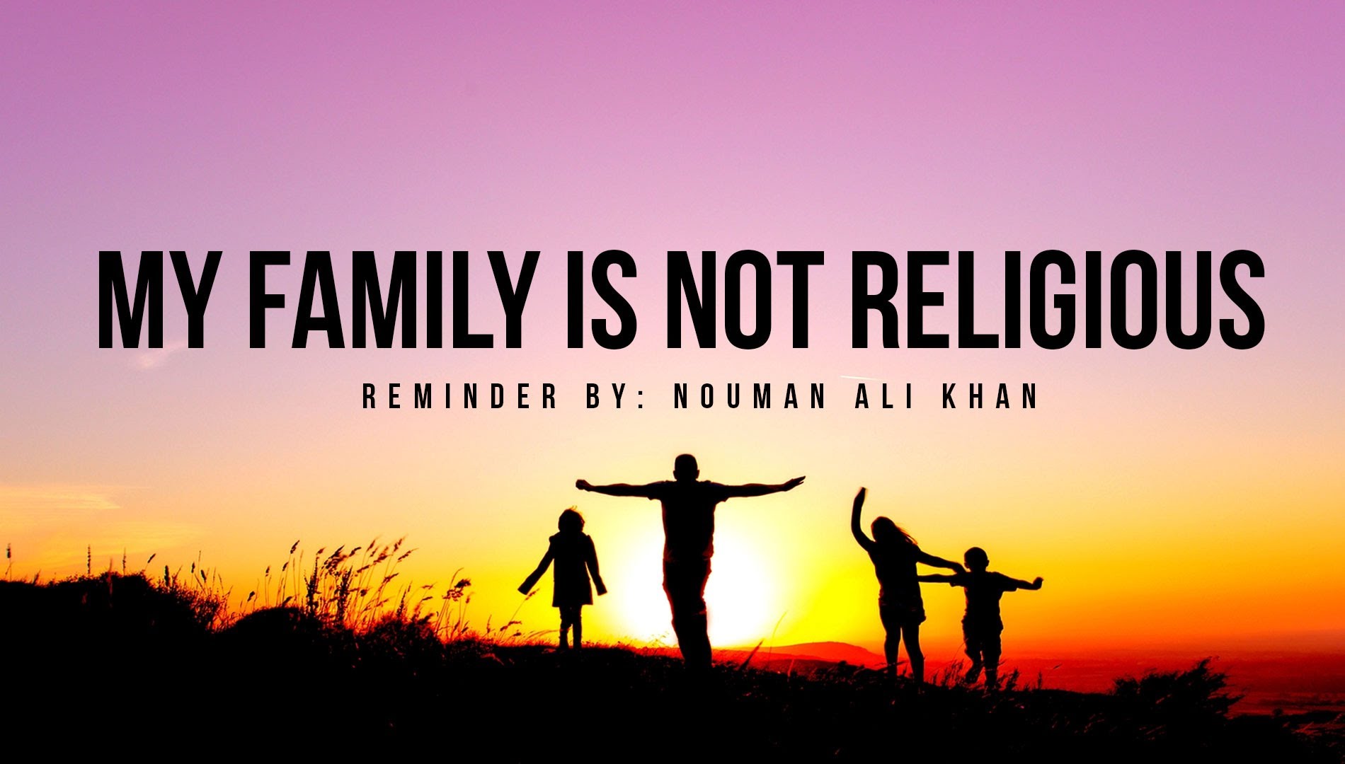 My Family is Not Religious - Nouman Ali Khan