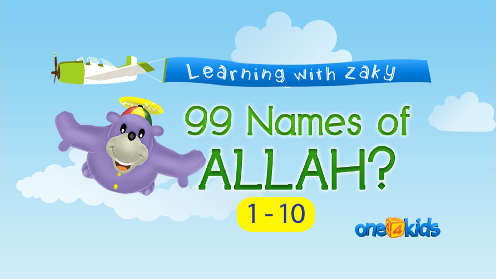 The 99 Names of Allah (1 to 10) - Learning with Zaky Series