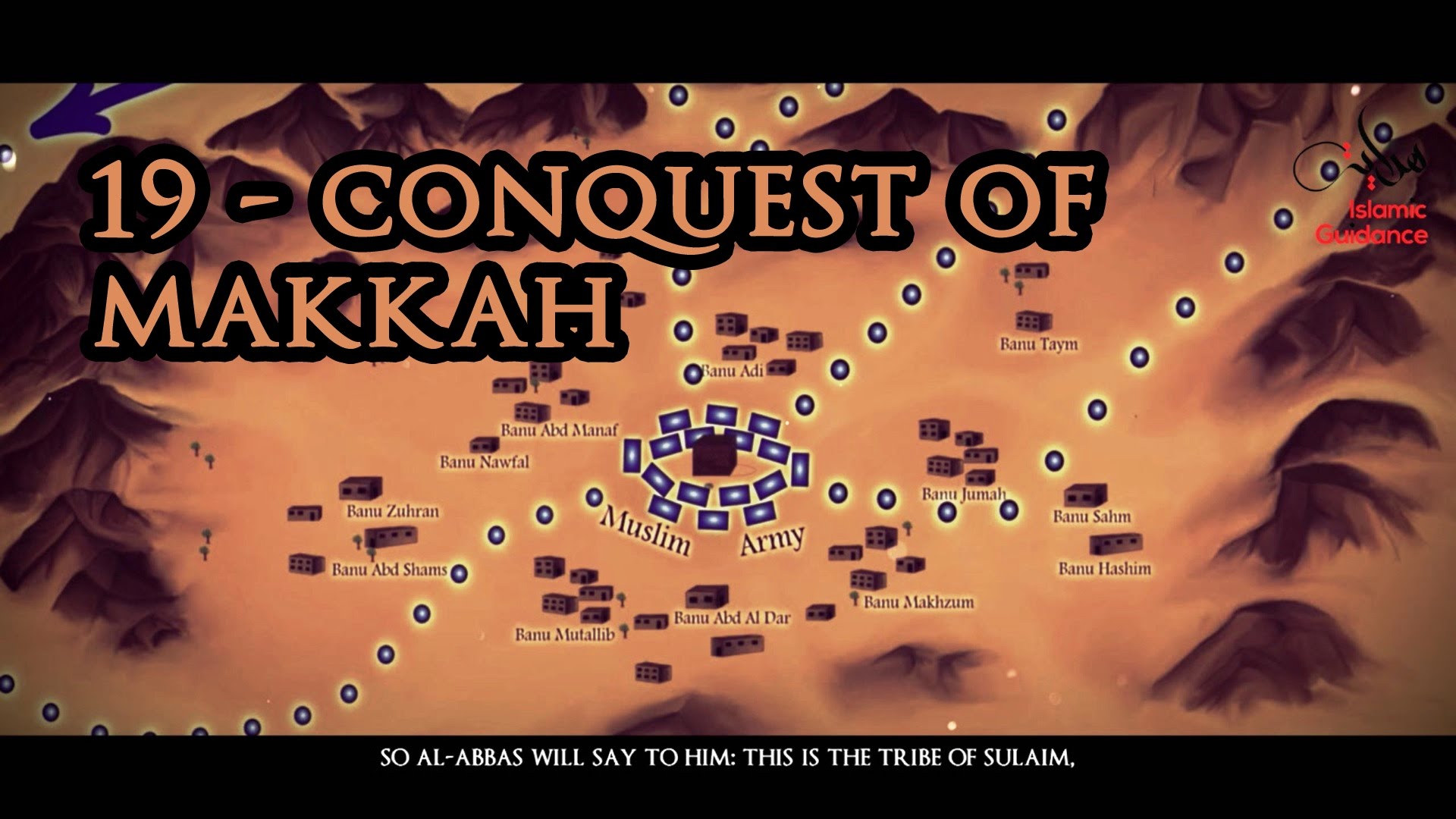 19 - Muhammad [SAW] : Conquest Of Makkah