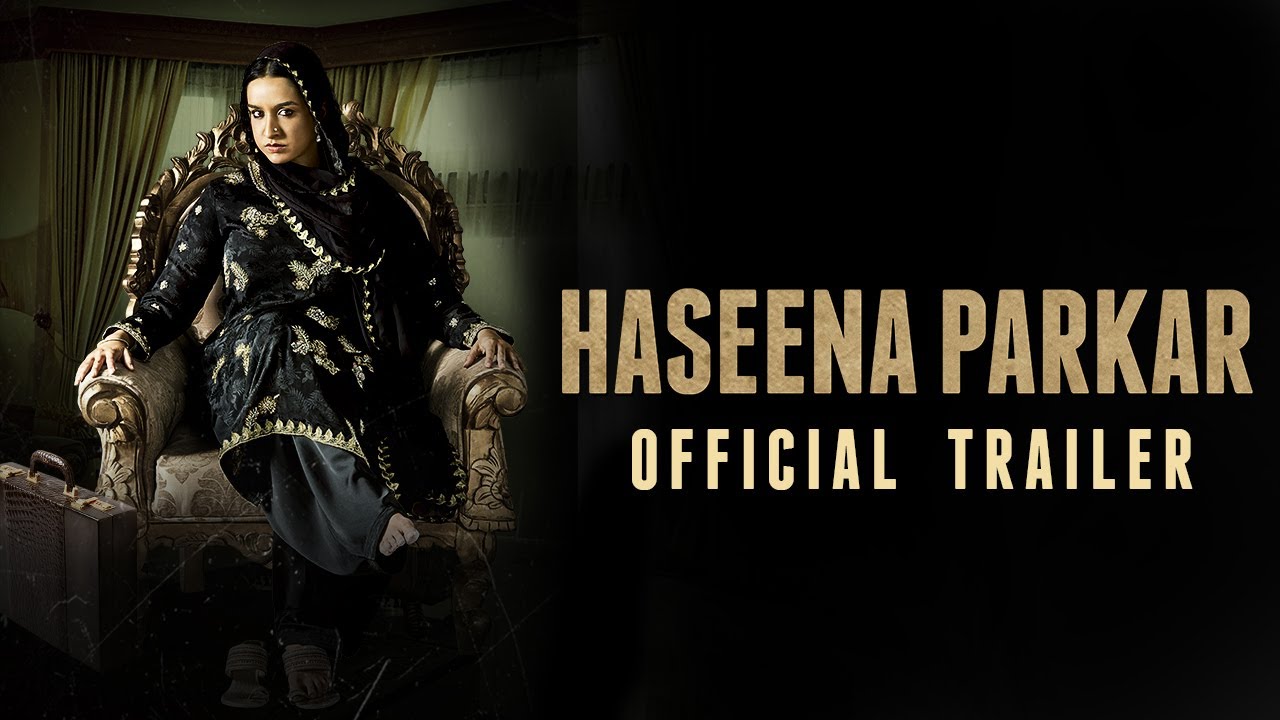 Haseena Parkar Official Trailer | Shraddha Kapoor | 22nd September 2017