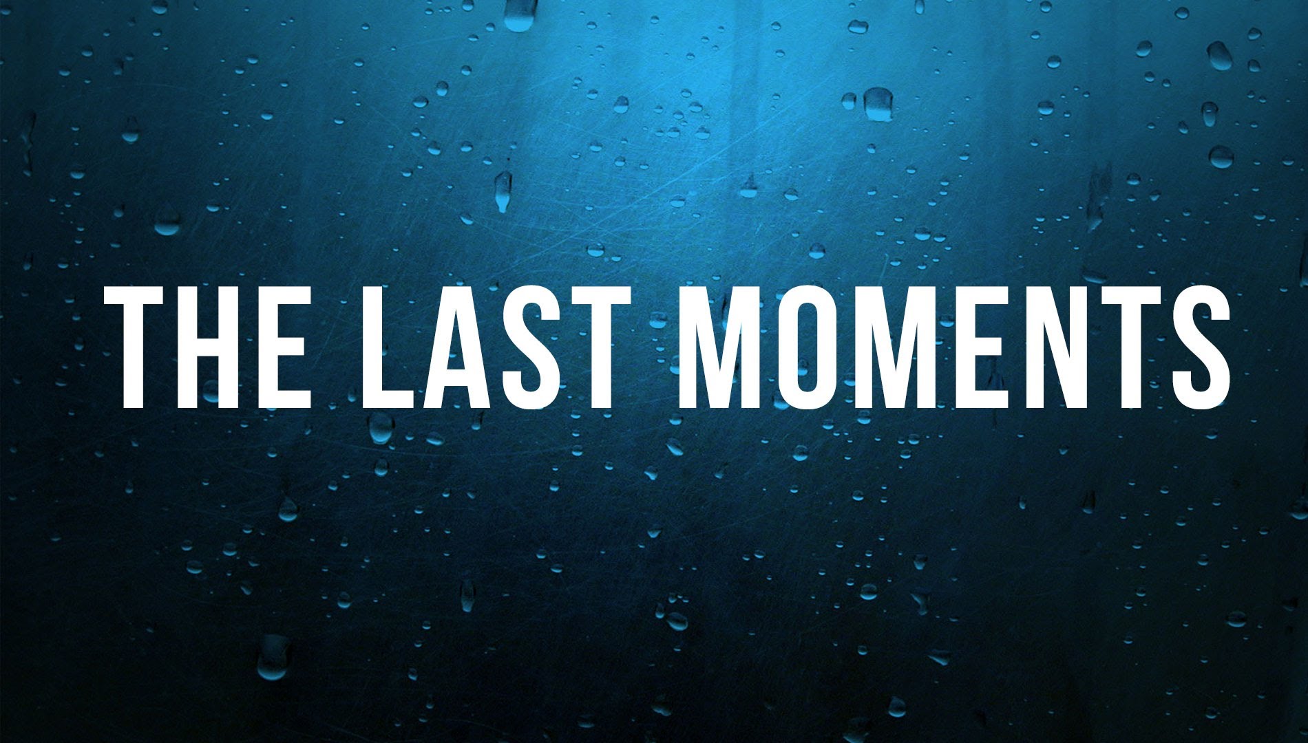 The Last Moments - Emotional