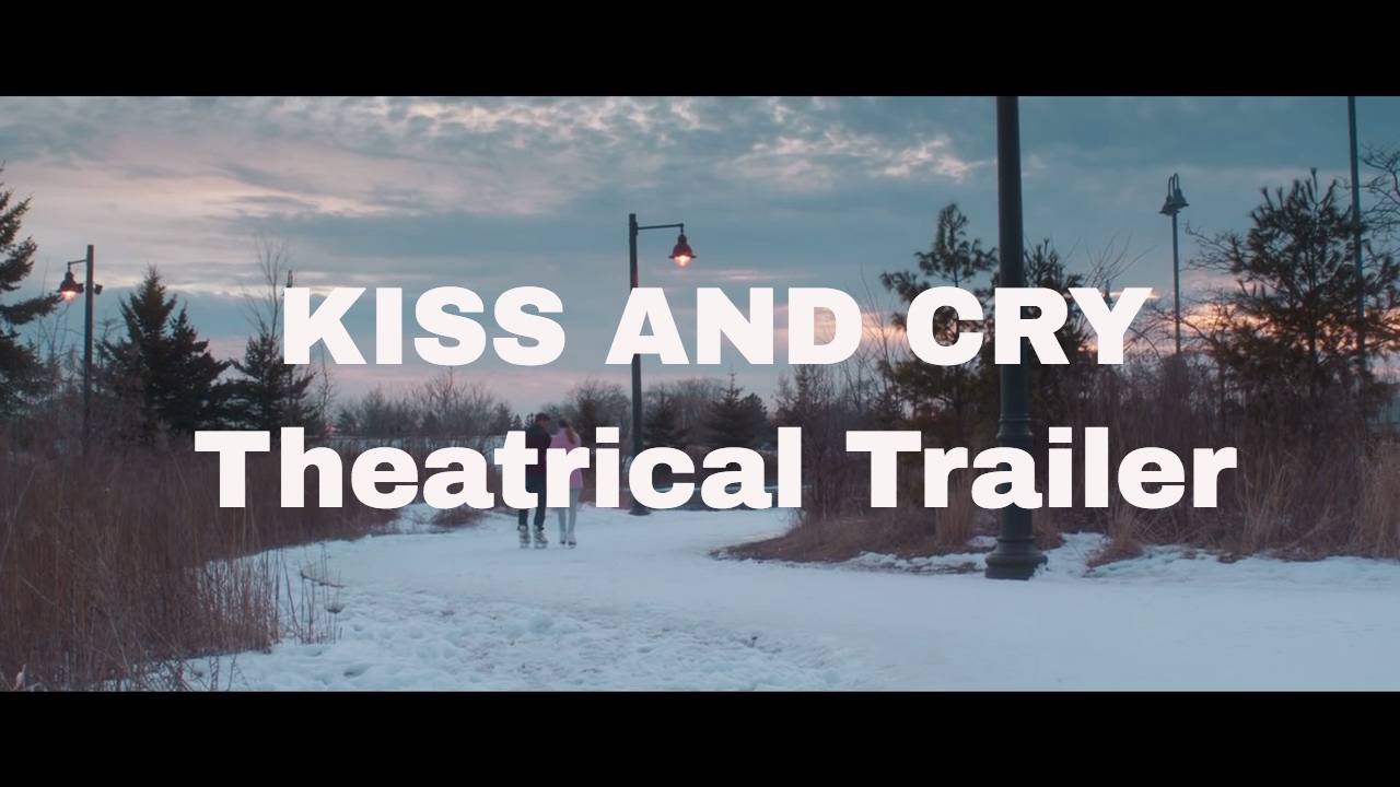 Kiss and Cry - Theatrical Trailer