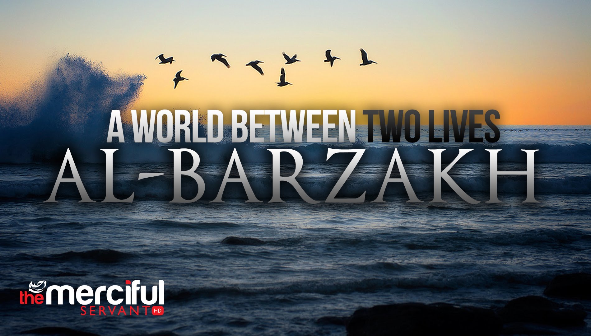 A World Between Two Lives - Al Barzakh