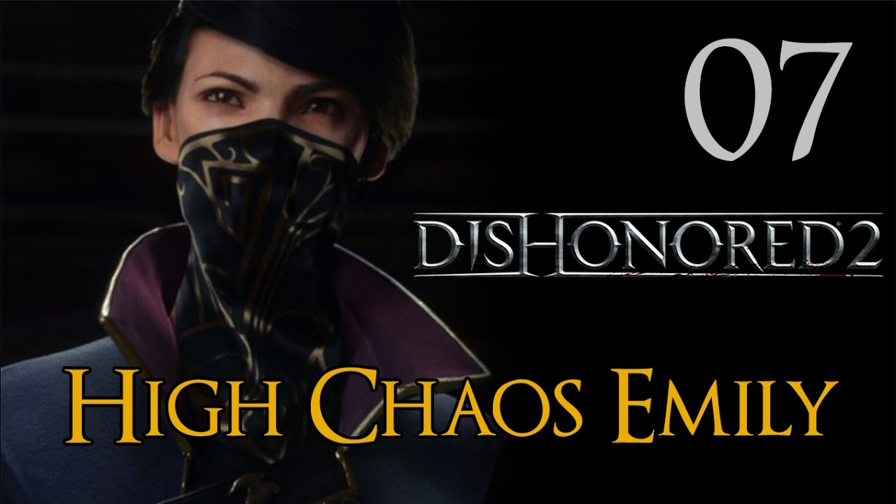 Dishonored 2 - Let's Play Part 7: Clockwork Mansion - High Chaos Emily