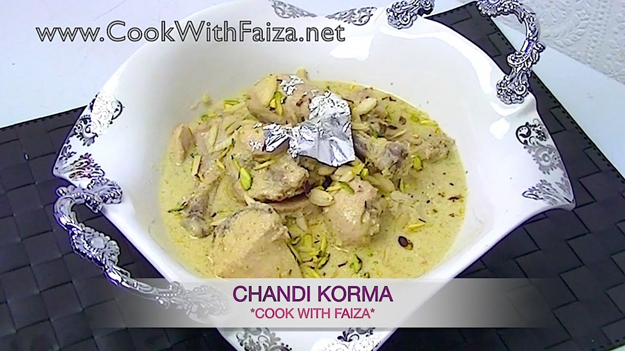 CHANDI KORMA - چاندی قورمہ -   *COOK WITH FAIZA*