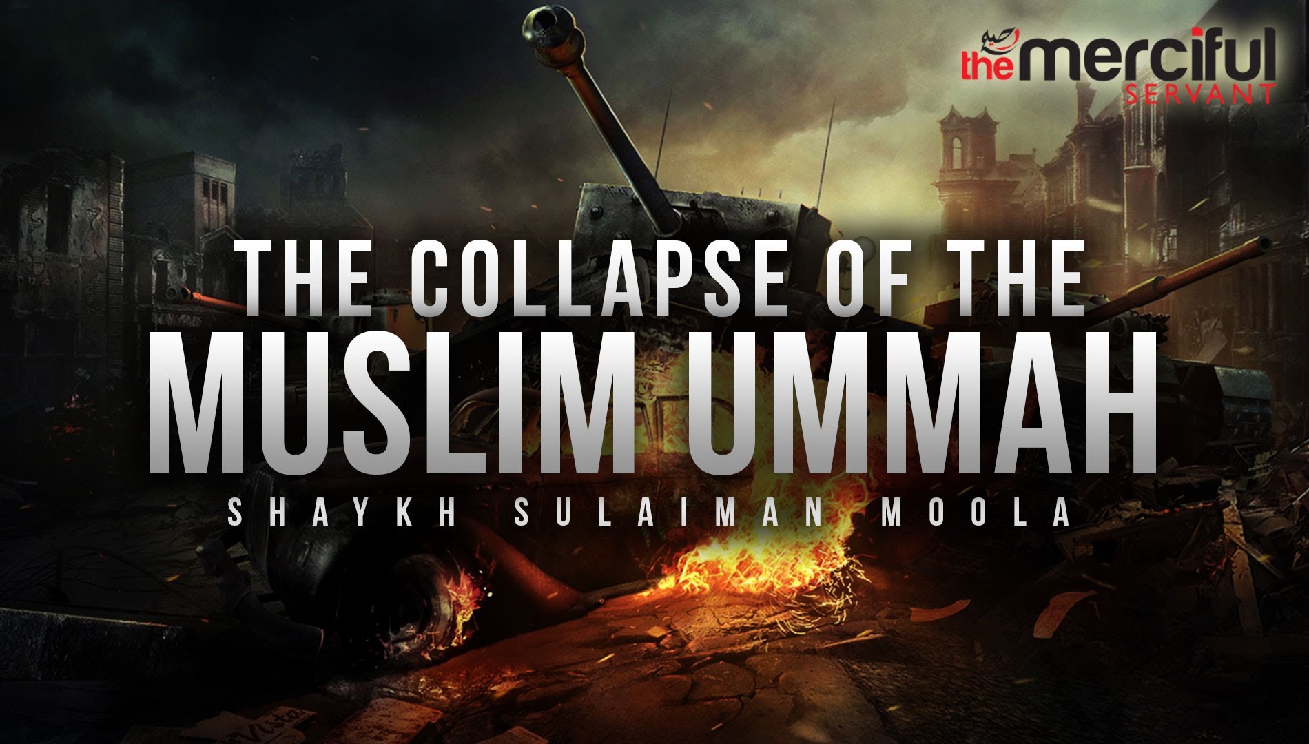 The Collapse of The Ummah - MercifulServant Videos