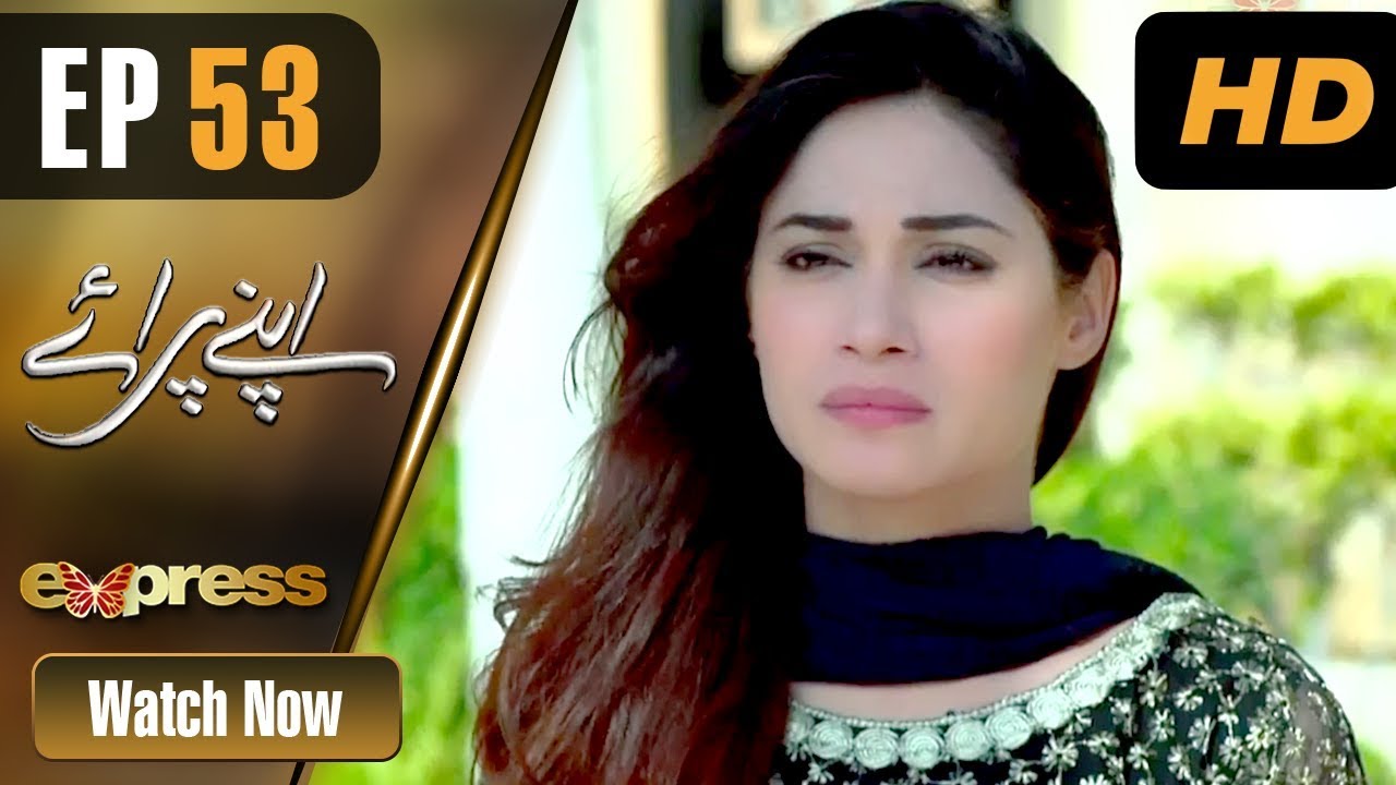 Apnay Paraye - Episode 53