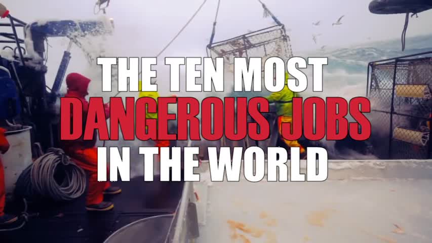 The 10 Most Dangerous Jobs In The World